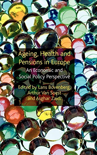 Ageing, Health and Pensions in Europe: An Economic and Social Policy Perspective