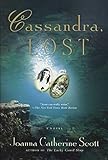 Cassandra, Lost