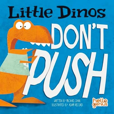Little Dinos Little Dinos Dont Push