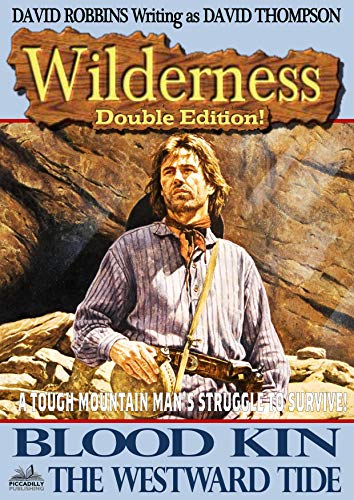 Wilderness: Blood Kin/The Westward Tide (A Wilderness Western Book 16)