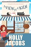 A View to a Kiln (A Harry's Pottery Mystery Book 1)