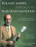 Roland White's Approach to Bluegrass Mandolin: For Beginning and Intermediate Players