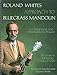 Roland White's Approach to Bluegrass Mandolin: For Beginning and Intermediate Players