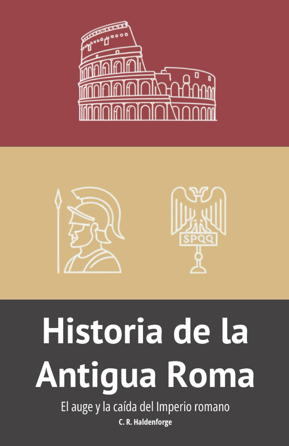 Historia de la Antigua Roma: El auge y la caída del Imperio romano