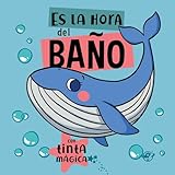 Cuentos para bebés - Es la hora del baño: Libro para la bañera interactivo para bebés entre 0 y 36 meses. ¡Con tinta mágica que aparece cuando mojas ... aparece cuando mojas los animales con agua!