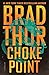 Choke Point: A Thriller (The Scot Harvath Series)