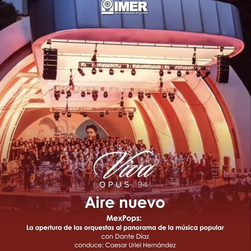 AIRE NUEVO - Ep. 33 - Symphonic Experience Concerts: la apertura de las orquestas al repertorio pops