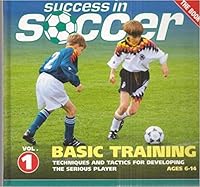Success in Soccer Basic Training Volume 1 B000NM3EHQ Book Cover