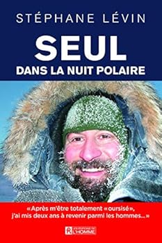 Paperback Seul dans la nuit polaire [French] Book