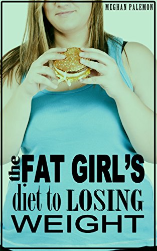 The Fat Girl's Guide to Losing Weight