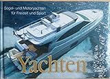 Yachten: Segel- und Motoryachten für Freizeit und Sport