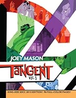 Tangent Vol. 5: King-Size SDCC 2013 Edition! 0615849253 Book Cover