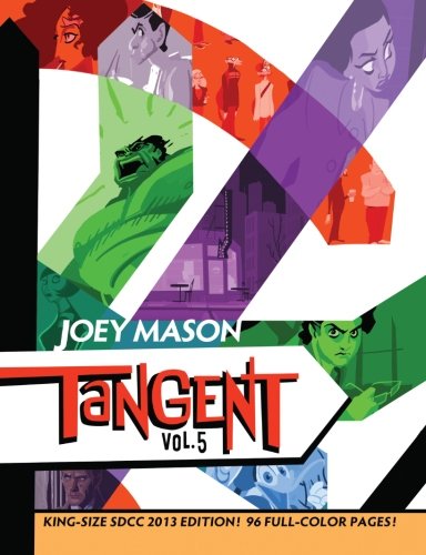 Tangent Vol. 5: King-Size SDCC 2013 Edition!: Volume 5