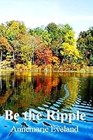 Be the Ripple 1502962268 Book Cover