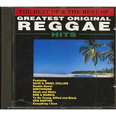 The Best of and the Rest of Greatest Original Reggae Hits