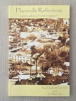 Placerville Reflections: a photo album of "Old Hangtown" 0972122001 Book Cover