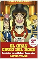 El Gran Circo Del Rock / The Great Circle of Rock: Anecdotas, Curiosidades Y Falsos Mitos (Spanish Edition) 8496576000 Book Cover