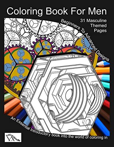Coloring Book For Men: Totally Masculine Themes Patterns and Images (Hatchdoodles Standard Color in)