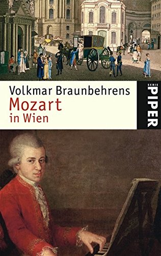 Mozart in Wien (Piper Taschenbuch, Band 4605) Mozart in Wien (Piper Taschenbuch, Band 4605)