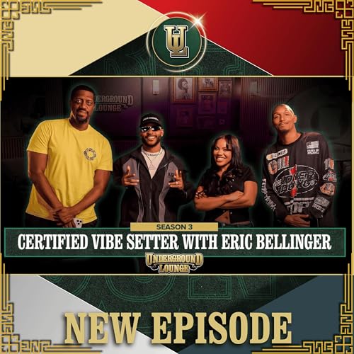 Certified Vibe Setter W/ Eric Bellinger | The Underground Lounge S3 E.11