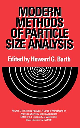 Modern Methods of Particle Size Analysis (Chemical Analysis: A Series of Monographs on Analytical Chemistry and Its Applications)