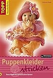 puppenkleidung stricken baby born anleitung  Puppenkleider stricken: Neue Mode mit fantastischen Garnen (TOPP Handarbeiten)