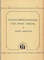 Organ Improvisations for Hymn-Singing B001GYLZE4 Book Cover