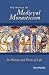 The World of Medieval Monasticism: Its History and Forms of Life (Cistercian Studies)