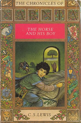 The Horse and His Boy: Book 3 (The Chronicles of Narnia)