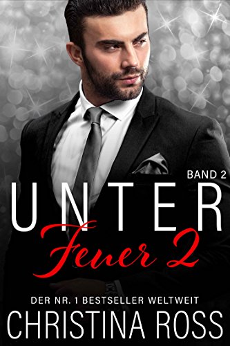 Unter Feuer 2: Band 2 (Die Unter Feuer /