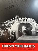 Dream Merchants: Making and Selling Films in Hollywood's Golden Age 0935398155 Book Cover