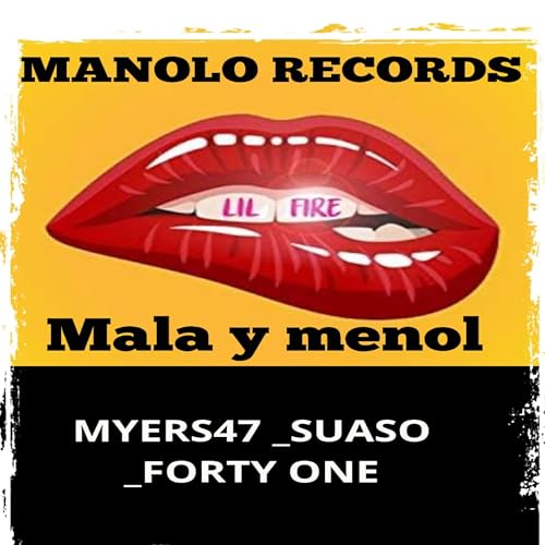 Mala y Menol Suaso X Myers 47 X Forty One [Explicit]
