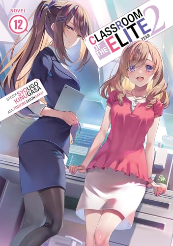 Classroom of the Elite: Year 2 (Light Novel) Vol. 12 - image 1
