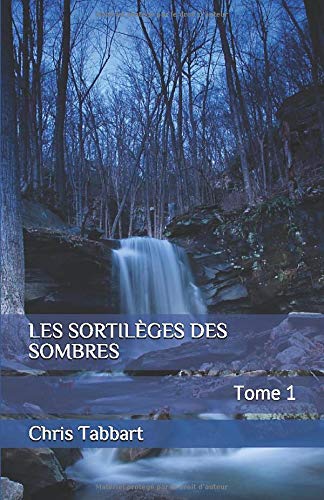 LES SORTILÈGES DES SOMBRES: TOME  1