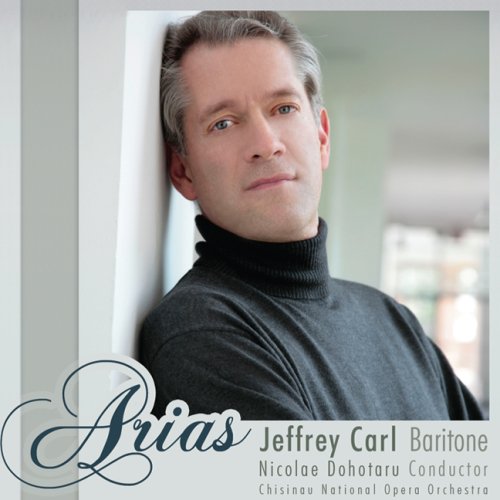 Arias [Audio CD] Jeffrey Carl