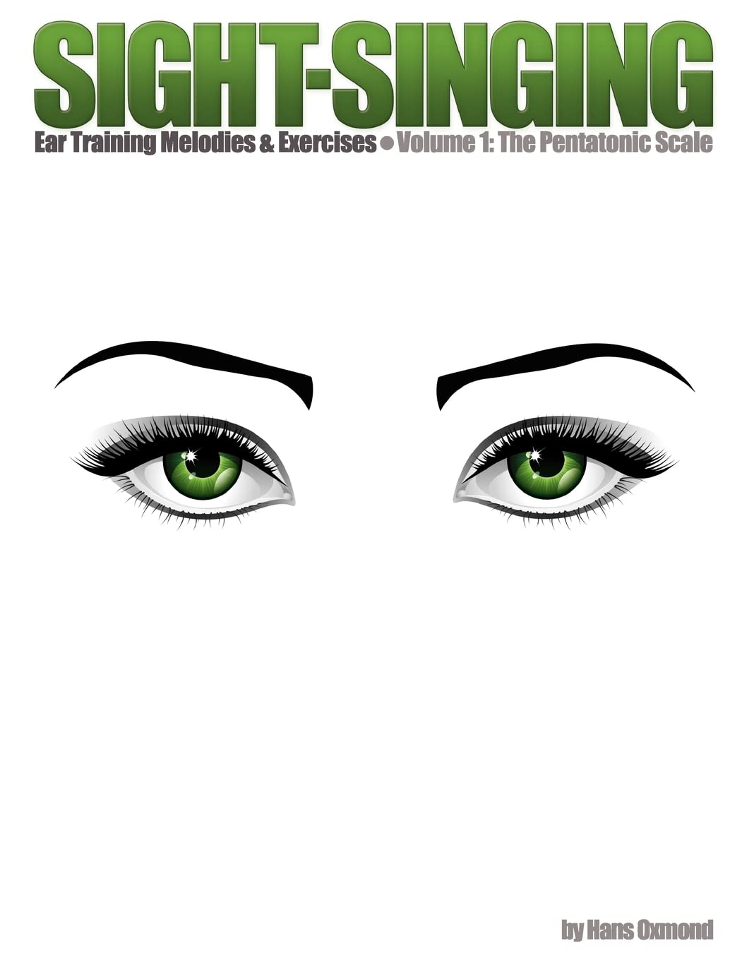 Sight-Singing – Ear Training Melodies & Exercises: Volume 1, The Pentatonic Scale