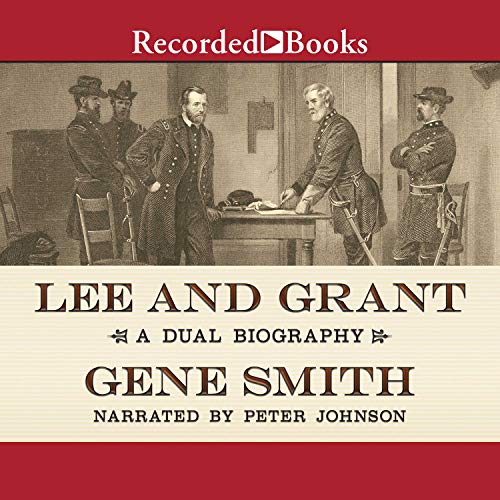 Lee and Grant: A Dual Biography 1664617612 Book Cover