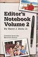 Editor's Notebook Volume 2: Columns from the READING EAGLE 0988274140 Book Cover