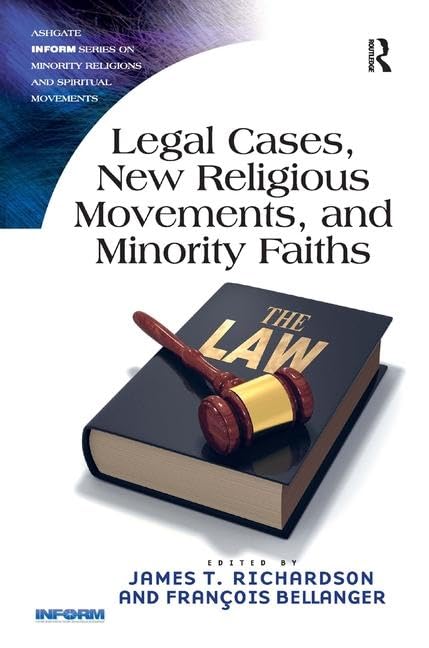 Legal Cases, New Religious Movements, and Minority Faiths (Routledge Inform Series on Minority Religions and Spiritual Movements)      1st Edition