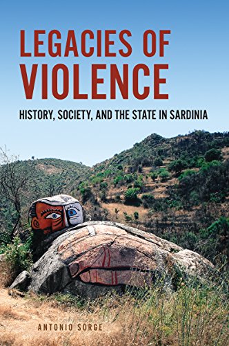 Legacies of Violence: History, Society, and the State in Sardinia (Anthropological Horizons)