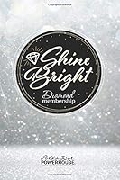 Shine Bright: Diamond Membership Planner 1696950392 Book Cover