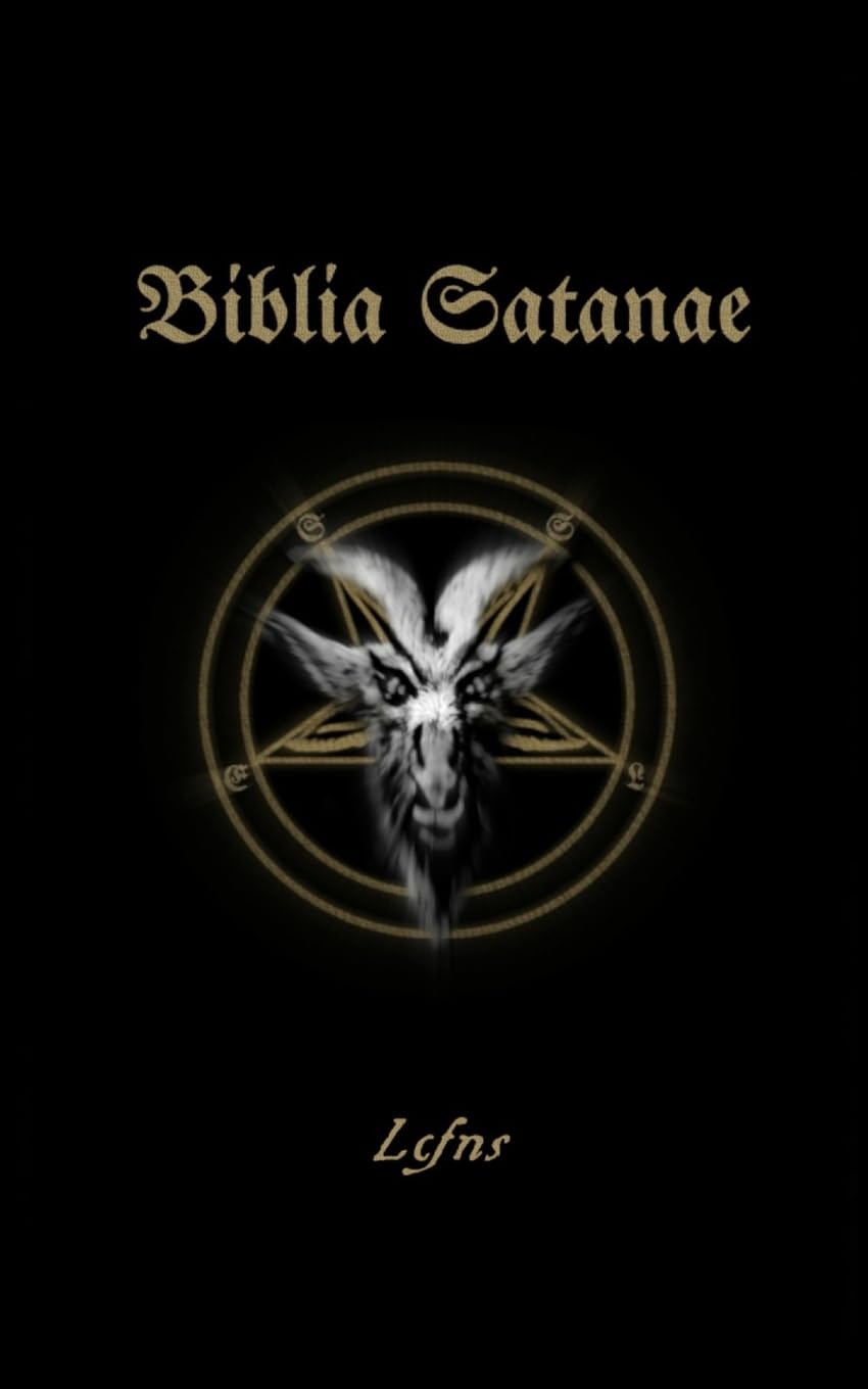 Biblia Satanae: Traditional Satanic Bible (Godless Satanism)