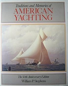 Hardcover Traditions and Memories of American Yachting: The 50th Anniversary Edition Book