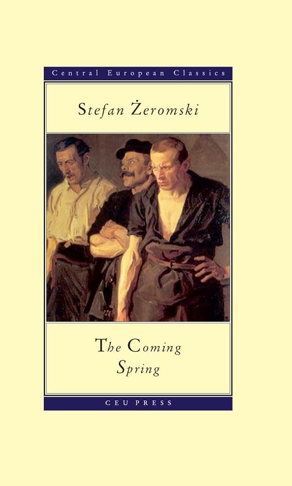 The Coming Spring (CEU Press Classics)