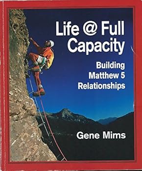Paperback Life @ Full Capacity Building Matthew 5 Relationships Book