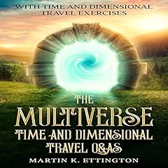The Multiverse: Time and Dimensional Travel Q&As Titelbild
