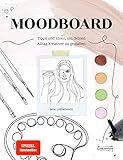  Moodboard. Tipps und Ideen, um Deinen Alltag kreativer zu gestalten