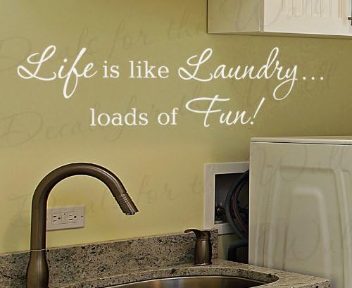 Life is Like Laundry Loads of Fun - Funny Cleaning Clothes Room Mom Mother - Adhesive Vinyl Wall Decal Lettering, Decoration Quote Decor, Saying Sticker Graphic Art Mural