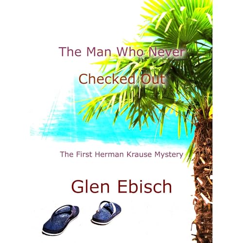 The Man Who Never Checked Out by Glen Ebisch episode artwork