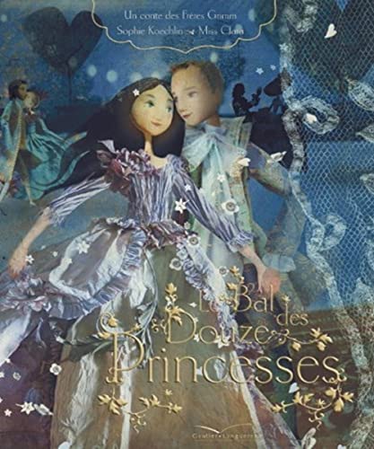 Le bal des douze princesses [French] 2013936044 Book Cover